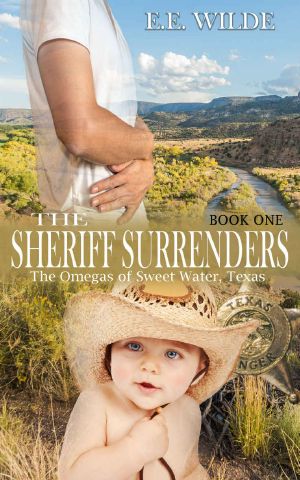 [The Omegas of Sweet Water, Texas 01] • The Sheriff Surrenders